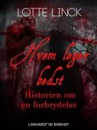 Hvem leger bedst. Historien om en forbrydelse