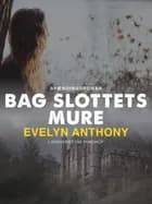 Bag slottets mure af Evelyn Anthony