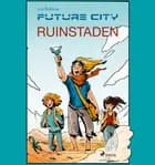 Future city 1: Ruinstaden af Lise Bidstrup