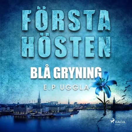 Första hösten - blå gryning af E.p. Uggla