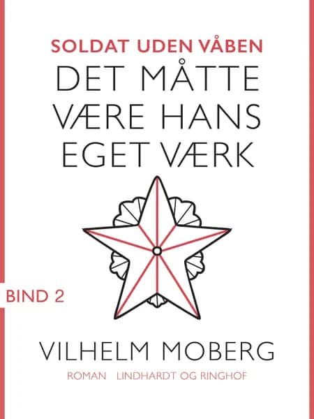 Det måtte være hans eget værk af Vilhelm Moberg
