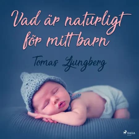 Vad är naturligt för mitt barn af Tomas Ljungberg