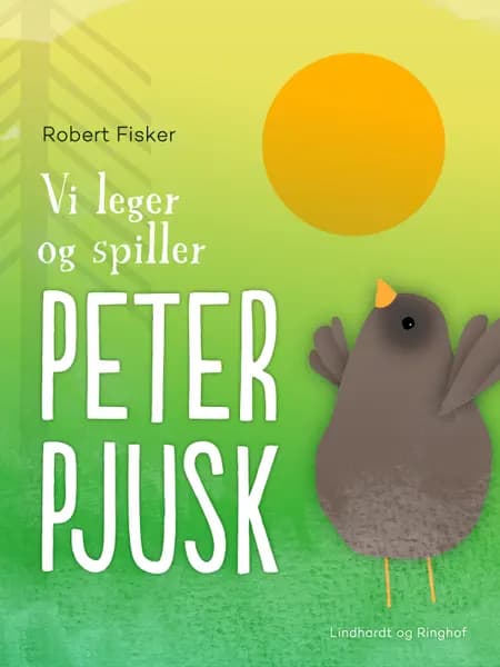 Vi leger og spiller Peter Pjusk af Robert Fisker