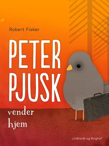 Peter Pjusk vender hjem af Robert Fisker