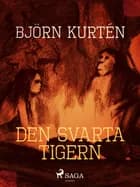 Den svarta tigern af Björn Kurtén