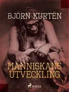 Människans utveckling af Björn Kurtén
