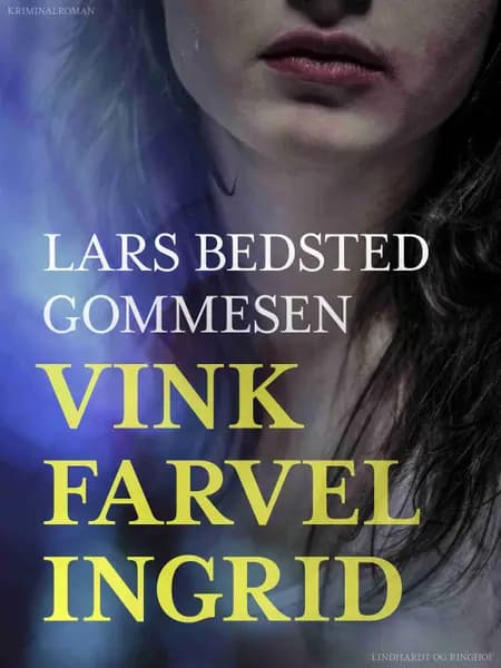 Vink farvel Ingrid af Lars Bedsted Gommesen