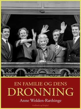 En familie og dens dronning af Anne Wolden-Ræthinge