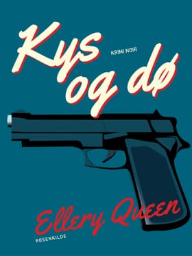 Kys og dø af Ellery Queen