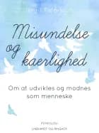 Misundelse og kærlighed. Om at udvikles og modnes som menneske af Birgit Petersson