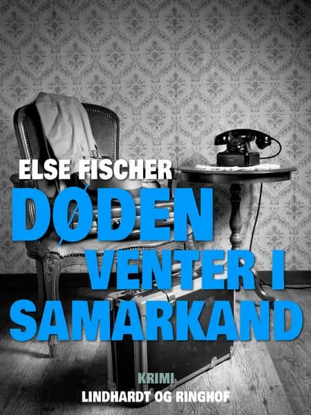 Døden venter i Samarkand af Else Fischer