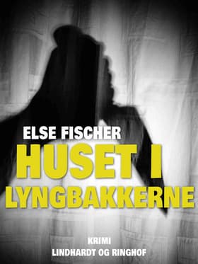 Huset i lyngbakkerne af Else Fischer