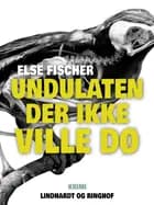 Undulaten der ikke ville dø