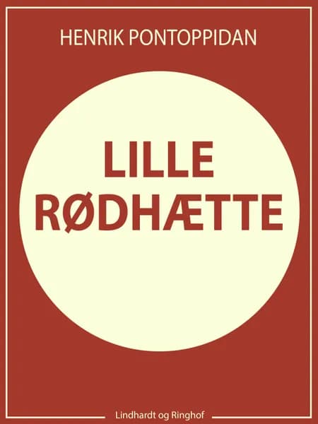 Lille Rødhætte af Henrik Pontoppidan