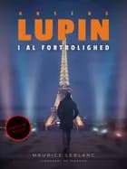 Arsène Lupin – i al fortrolighed