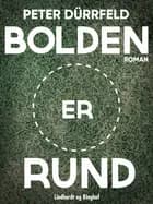 Bolden er rund