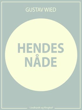 Hendes nåde af Gustav Wied