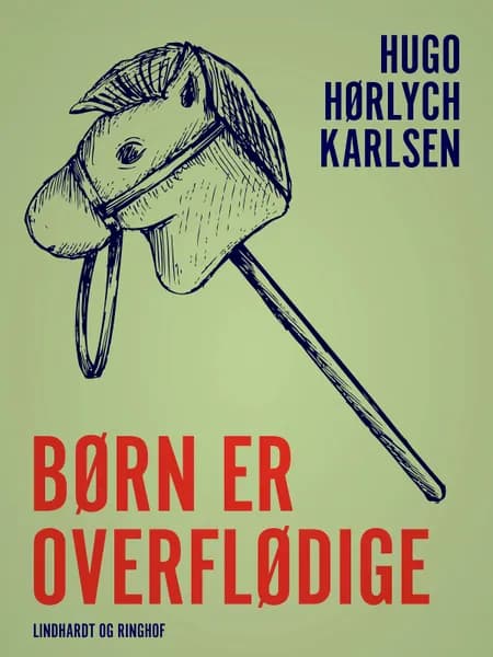 Børn er overflødige af Hugo Hørlych Karlsen
