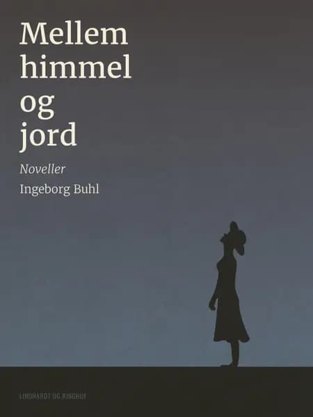 Mellem himmel og jord af Ingeborg Buhl