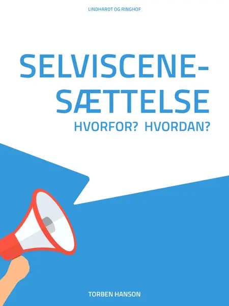 Selviscenesættelse - hvorfor? hvordan? af Torben Hanson