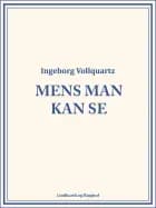 Mens man kan se