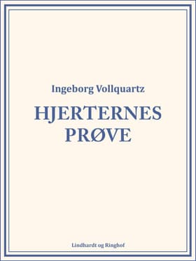Hjerternes Prøve af Ingeborg Vollquartz