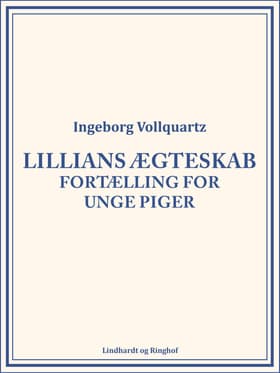 Lillians ægteskab af Ingeborg Vollquartz