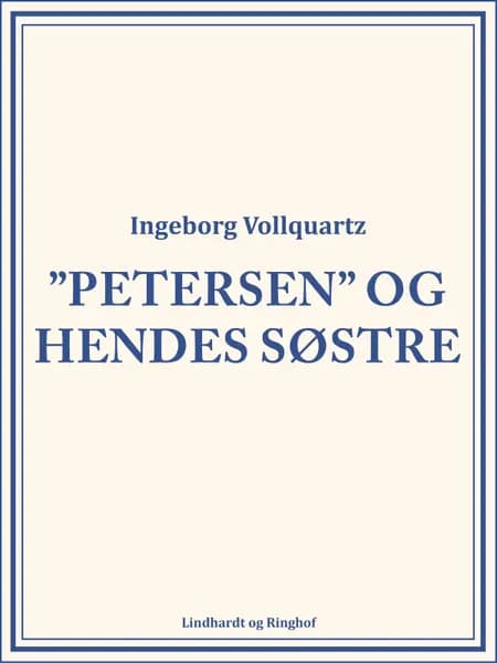 Petersen og hendes Søstre af Ingeborg Vollquartz
