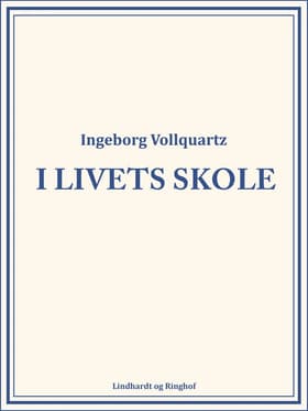 I livets skole af Ingeborg Vollquartz