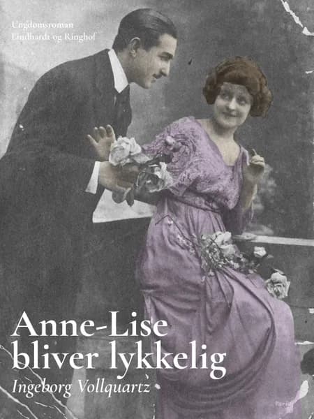 Anne-Lise bliver lykkelig af Ingeborg Vollquartz