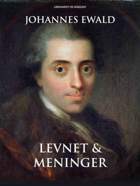 Levnet og meninger af Johannes Ewald