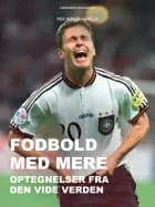 Fodbold med mere af Per Høyer Hansen