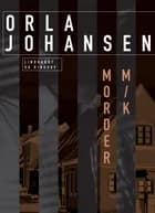 Morder m/k af Orla Johansen