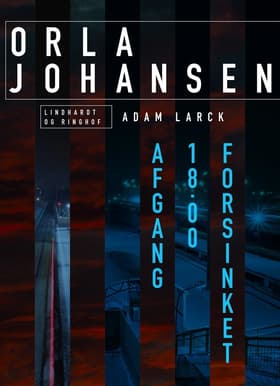 Afgang 18.00 forsinket af Orla Johansen