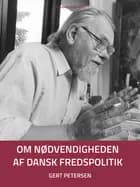 Om nødvendigheden af dansk fredspolitik