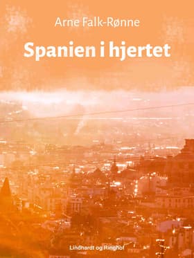 Spanien i hjertet af Arne Falk-Rønne