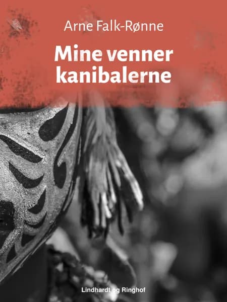 Mine venner kannibalene af Arne Falk-Rønne