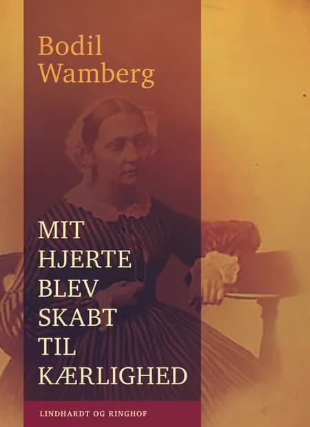 Mit hjerte blev skabt til kærlighed af Bodil Wamberg