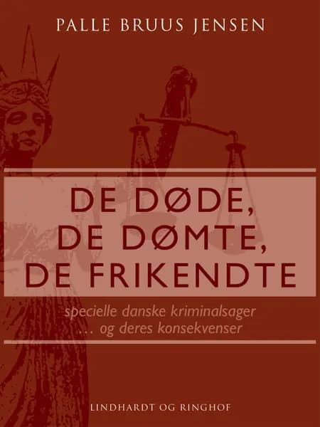 De døde, de dømte, de frikendte af Palle Bruus Jensen