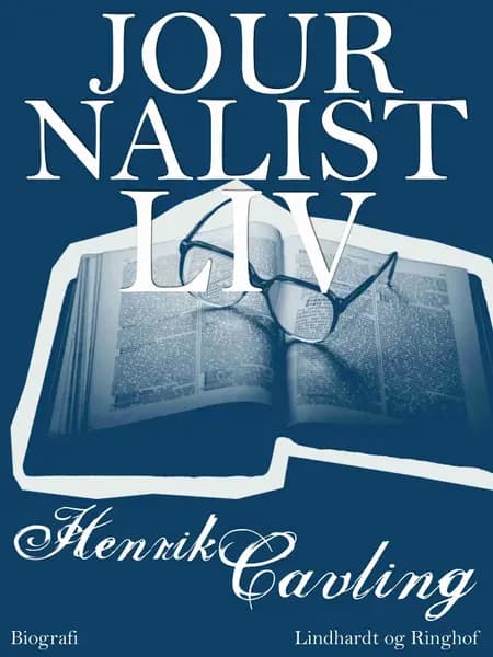 Journalistliv af Ib Henrik Cavling