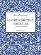 Robert Neiiendam fortæller