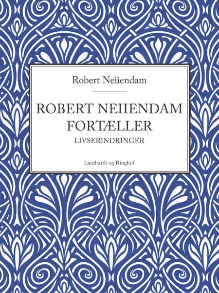 Robert Neiiendam fortæller af Robert Neiiendam