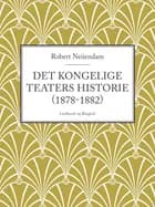 Det Kongelige Teaters historie af Robert Neiiendam