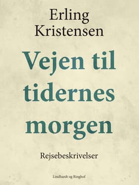 Vejen til tidernes morgen af Erling Kristensen