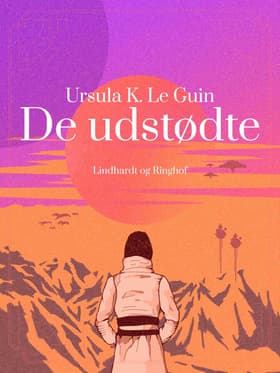 De udstødte af Ursula K. Le Guin