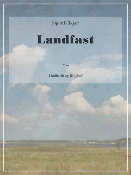 Landfast af Sigurd Elkjær
