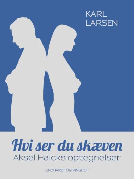 Hvi ser du skæven af Karl Larsen