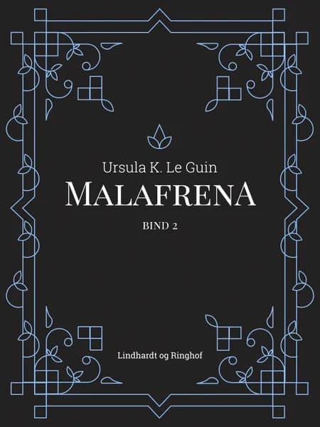 Malafrena af Ursula K. Le Guin