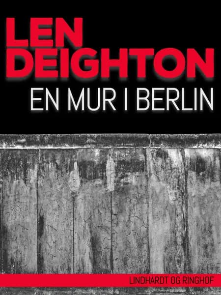 En mur i Berlin af Len Deighton