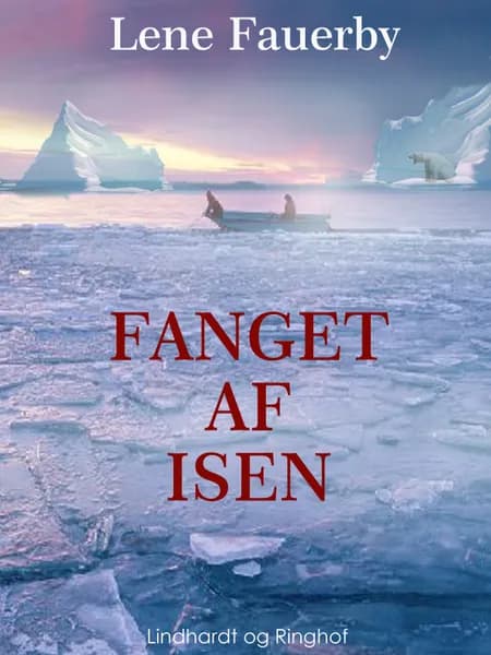 Fanget af isen af Lene Fauerby
